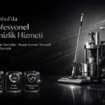 İstanbul Temizlik Şirketi – İstanbul Ev Temizliği ve Yat Temizliği Hizmetleri